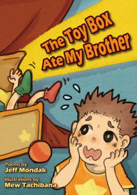 Title: The Toy Box Ate My Brother, Author: Jeff Mondak