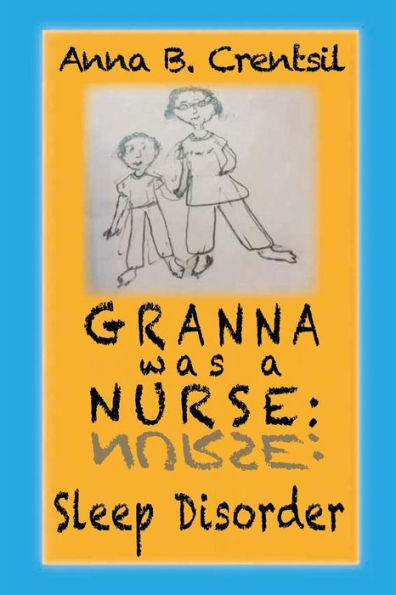 Granna was a Nurse: Sleep Disorder