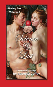 Title: Science and Lust, Author: Rebecca Coffey