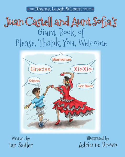 Juan Castell and Aunt Sofia's Giant Book of Please, Thank You, Welcome