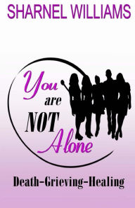 Title: You Are Not Alone, Author: Sharnel Williams