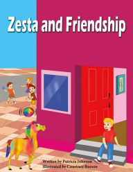 Title: Zesta and Friendship, Author: Patricia Johnson