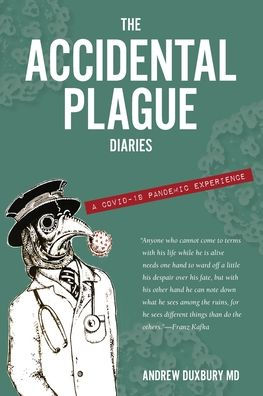 The Accidental Plague Diaries: A COVID-19 Pandemic Experience