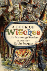 Title: A Book of Witches, Author: Ruth Manning-Sanders