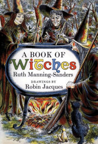 Title: A Book of Witches, Author: Ruth Manning-Sanders