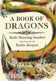 Title: A Book of Dragons, Author: Ruth Manning-Sanders