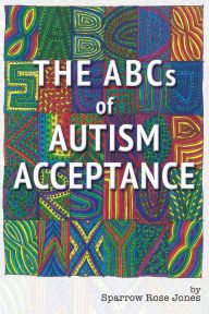 Title: The ABCs of Autism Acceptance, Author: BiTeR MC