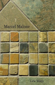 Title: Marcel Malone, Author: Lew Watts