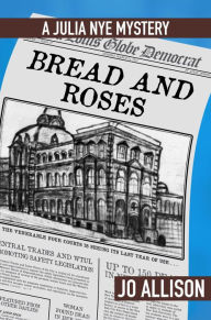 Title: Bread and Roses, Author: Jo Allison