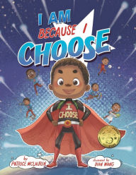 Title: I Am Because I Choose, Author: Patrice McLaurin