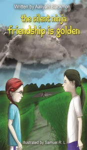 Title: Friendship is Golden (The Silent Ninja #2): Friendship is Golden, Author: Mary Countess of Lovelace