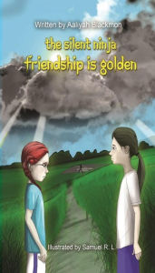 Title: Friendship Is Golden (The Silent Ninja #2), Author: Siegfried Jutzi