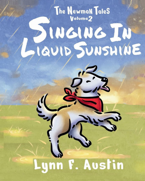 The Newman Tales, Vol 2: Singing in Liquid Sunshine