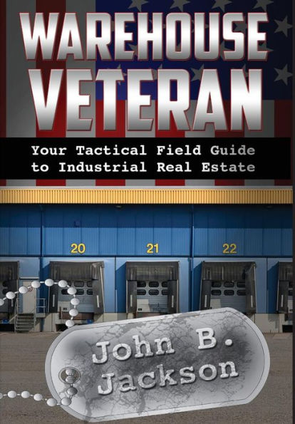 Warehouse Veteran: Your Tactical Field Guide to Industrial Real Estate