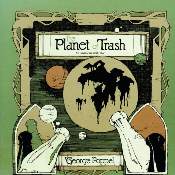 The Planet of Trash: An Environmental Fable