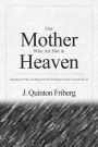 Our Mother Who Art Not in Heaven: Exposing the False Teachings of the World Mission Society Church of God