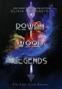 Rowan Wood Legends