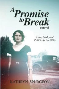 Title: A Promise to Break, Author: Kathryn Spurgeon