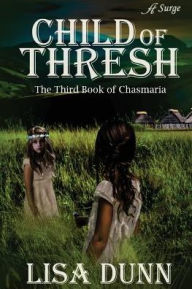 Title: Child of Thresh, Author: Lisa Dunn