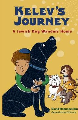 Kelev's Journey: A Jewish Dog Wanders Home