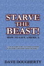 Starve The Beast!: Reining in an Out-of-Control Government