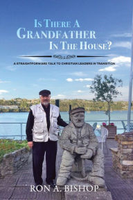 Title: Is There a Grandfather in the House?: A Straightforward Talk to Christian Leaders in Transition, Author: Hablot K Browne (Phiz)