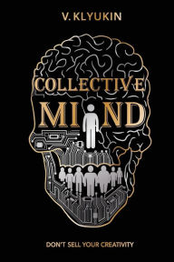 Title: Collective Mind, Author: V Klyukin