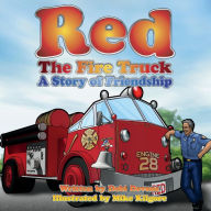 Title: Red the Fire Truck: A Story of Friendship, Author: Kal