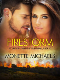 Title: Firestorm, Author: Monette Michaels