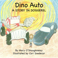 Title: Dino Auto: a story in doggerel, Author: Mary O'Shaughnessy