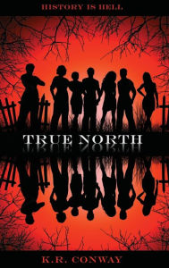 Title: True North, Author: K.R. Conway