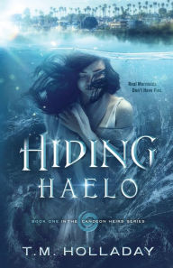 Title: Hiding Haelo, Author: T.M. Holladay