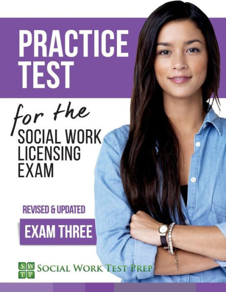 Practice Test for the Social Work Licensing Exam: Exam Three (Revised & Updated)