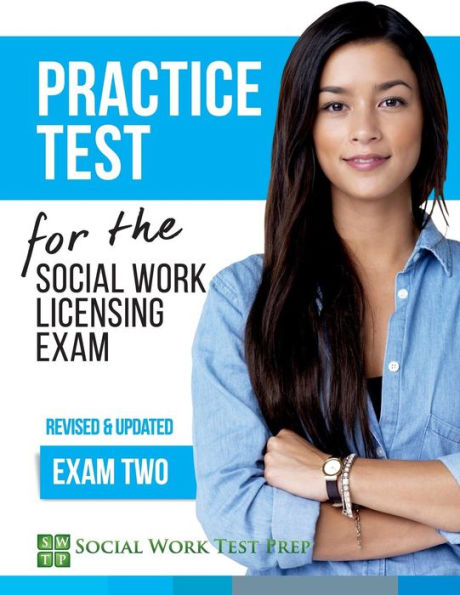 Practice Test for the Social Work Licensing Exam: Exam Two (Revised & Updated)