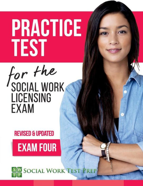 Practice Test for the Social Work Licensing Exam: Exam Four (Revised & Updated)