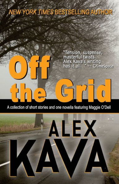 Off the Grid: A collection of short stories and one novella featuring Maggie O'Dell