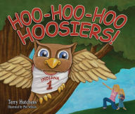 Title: Hoo-Hoo-Hoo Hoosiers, Author: Terry Hutchens