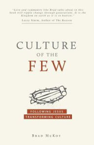 Title: Culture of the Few: Following Jesus. Transforming Culture, Author: Andreas FÃhr