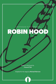 Title: Robin Hood (Lighthouse Plays), Author: Howard Pyle