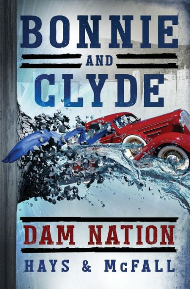 Bonnie and Clyde: Dam Nation