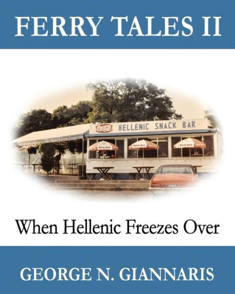 Ferry Tales 2: When Hellenic Freezes Over: (B&W Edition)