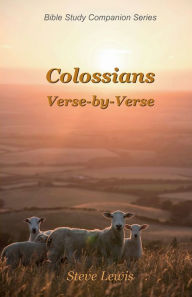Title: Colossians Verse-by-Verse, Author: Steve Lewis