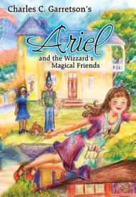 Title: Ariel and the Wizzard's Magical Friends, Author: Jose Angel Ordiz