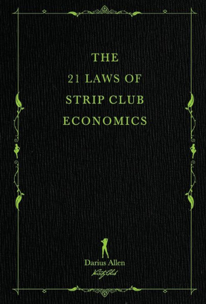 The 21 Laws of Strip Club Economics