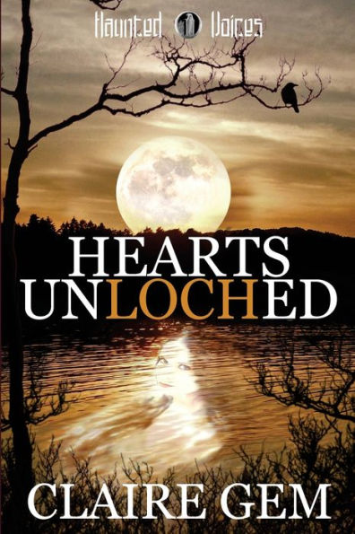 Hearts Unloched: A Haunted Voices Novel