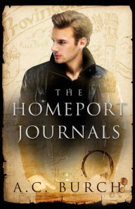 Title: The HomePort Journals, Author: A. C. Burch