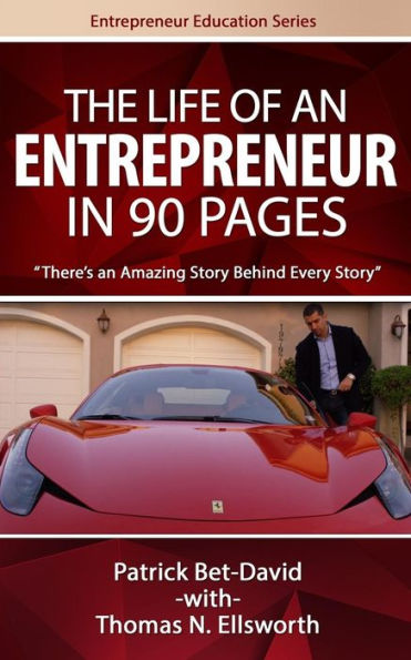 The Life of an Entrepreneur in 90 Pages: There's An Amazing Story Behind Every Story