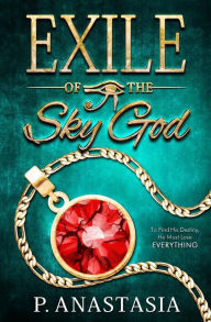 Title: Exile of the Sky God, Author: P. Anastasia