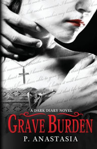 Grave Burden: A Dark Diary Novel