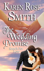 Title: The Wedding Promise, Author: Karen Rose Smith